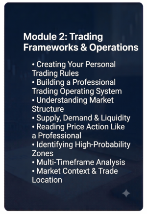 Module 2: Trading Frameworks & Operations
